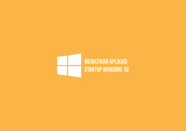 Mematikan Aplikasi Startup Otomatis Windows