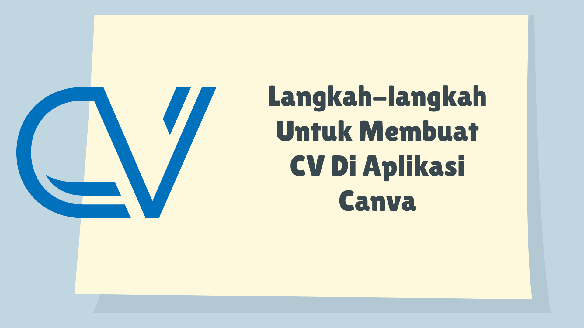 Langkah-langkah Untuk Membuat CV Di Aplikasi Canva