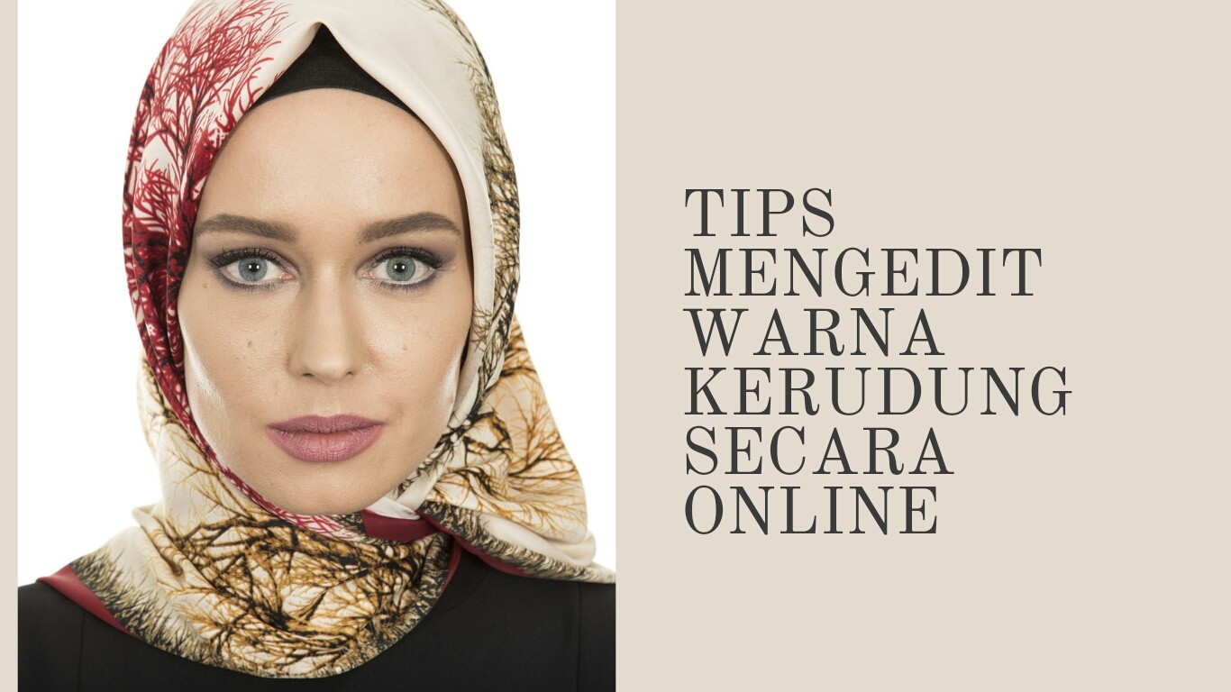 Tips Mengedit Warna Kerudung Secara Online Tekno And Kripto 0643