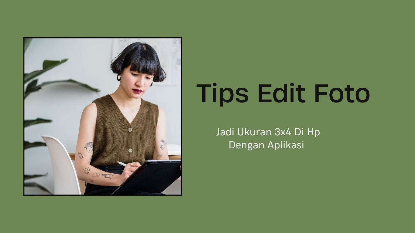 Tips Edit Foto Jadi Ukuran 3x4 Di Hp Dengan Aplikasi