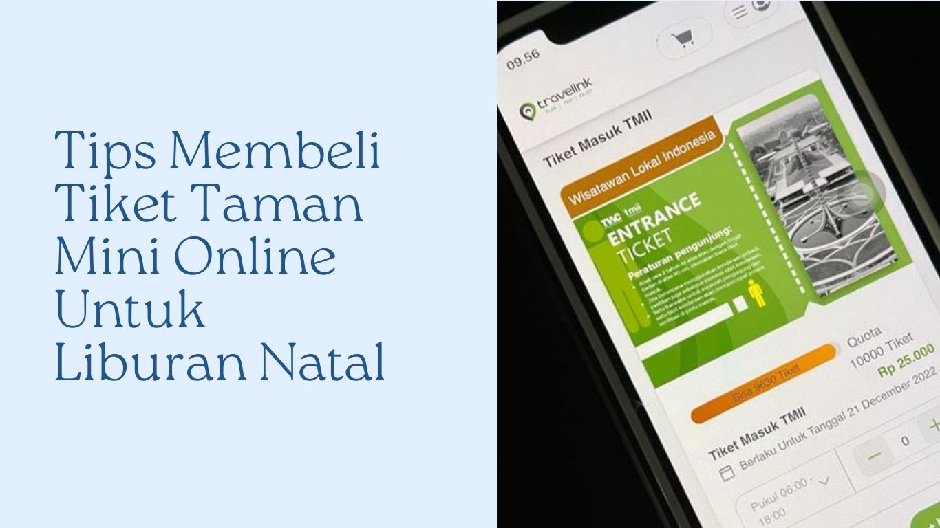 Tips Membeli Tiket Taman Mini Online Untuk Liburan Natal