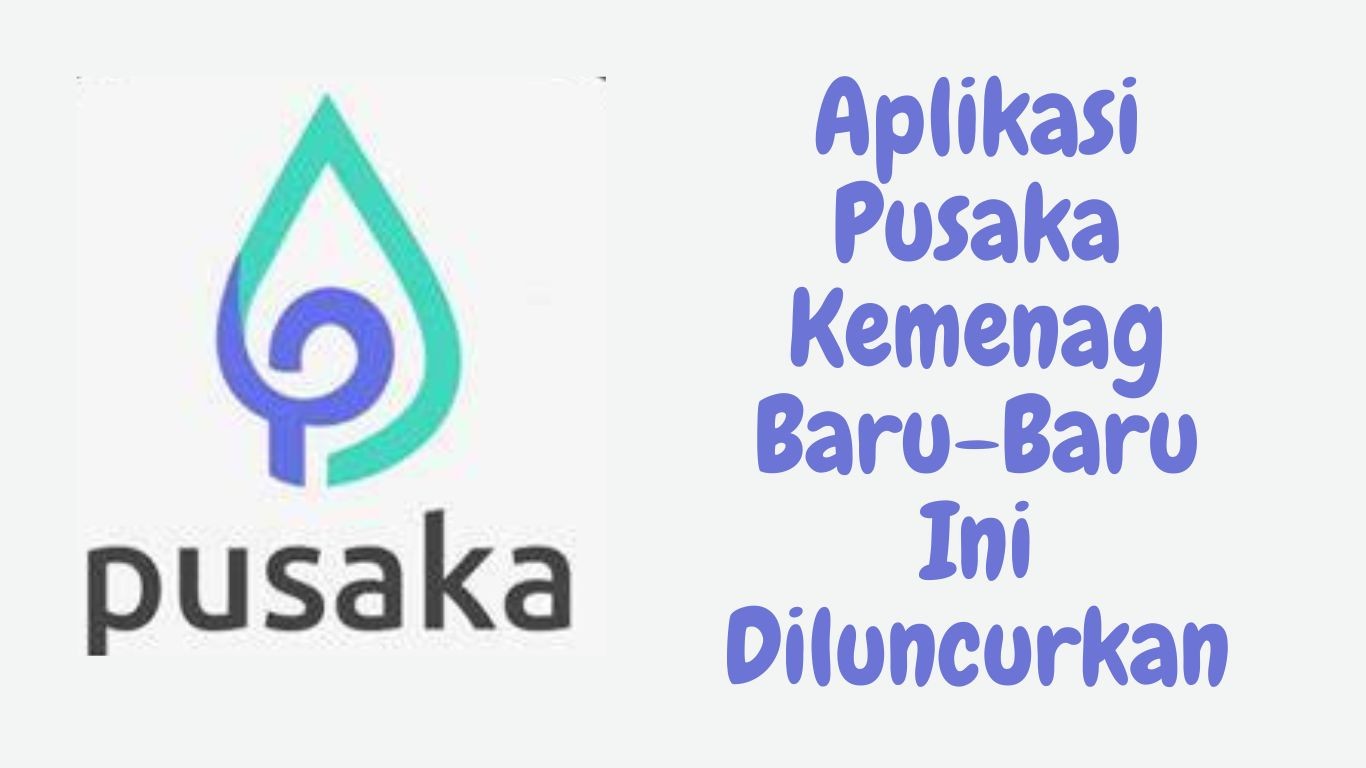 Aplikasi Pusaka Kemenag Baru-Baru Ini Diluncurkan