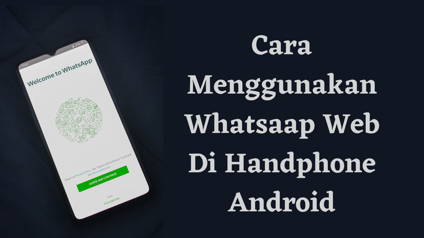 Cara Menggunakan Whatsaap Web Di Handphone Android