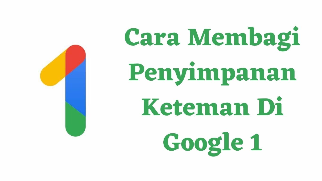 Cara Berbagi Penyimpanan Ke Teman Di Google 1