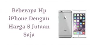 Beberapa Hp iPhone Dengan Harga 5 Jutaan Saja