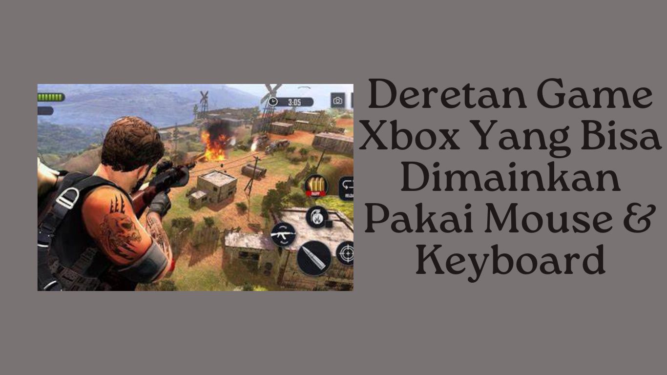 Deretan Game Xbox Yang Bisa Dimainkan Pakai Mouse & Keyboard