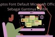 Aptos Font Default Microsoft Office Sebagai Gantinya Calibri