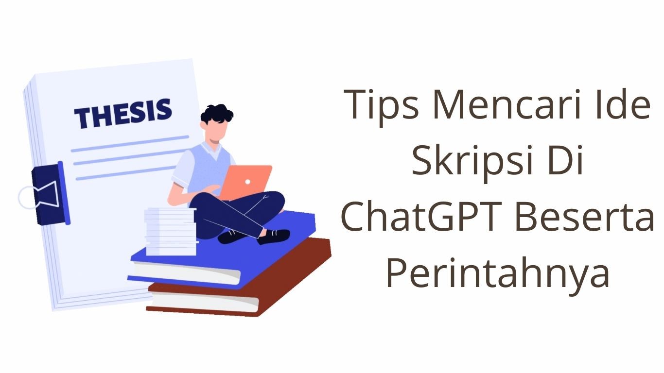 Tips Mencari Ide Skripsi Di Chatgpt Beserta Perintahnya Judul